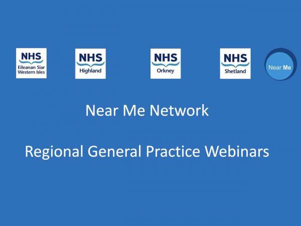 Near Me Network  Regional General Practice Webinars