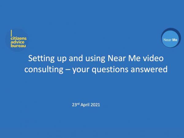 Setting up and using Near Me video consulting - your questions answered